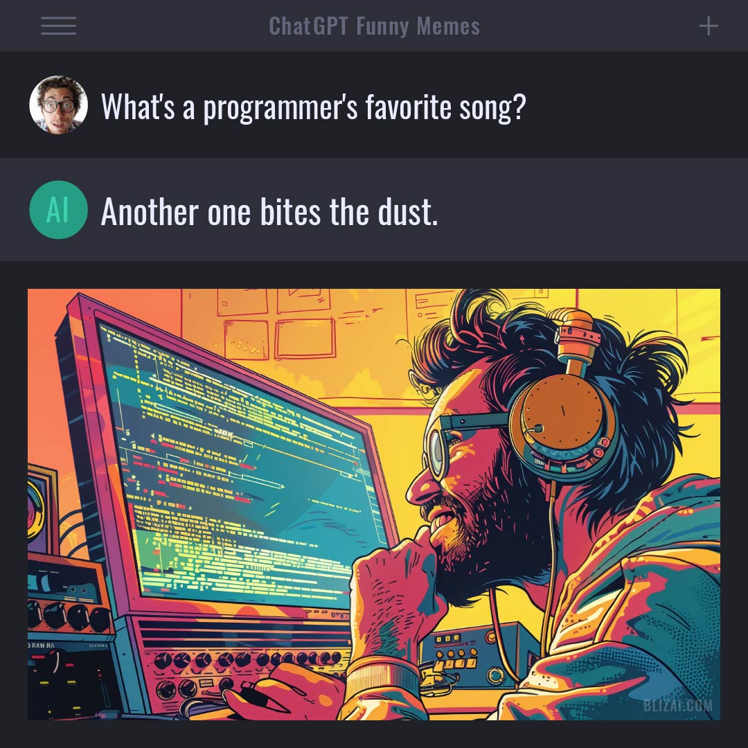 ChatGPT Funny Meme - What's a programmer's favorite song