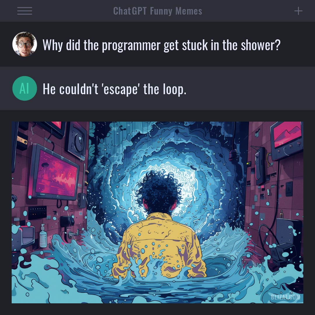 ChatGPT Funny Meme - Why did the programmer get stuck in the shower